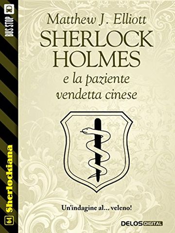 Sherlock Holmes e la paziente vendetta cinese (Sherlockiana)
